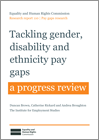 Tackling gender, disability and ethnicity pay gaps: a progress review